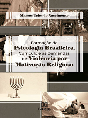 cover image of Formação da Psicologia Brasileira, Currículo e as Demandas de Violência por Motivação Religiosa